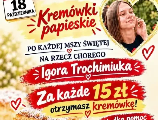 Kremówki papieskie dla Igora – MDP Piszczac zaprasza do pomocy