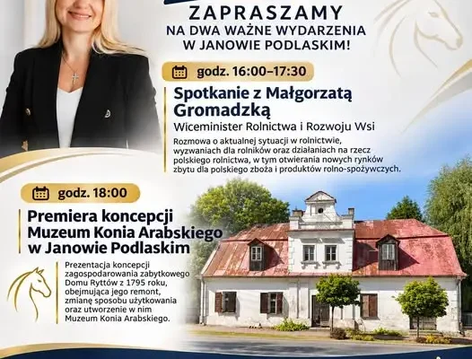 Janów Podlaski: spotkanie z wiceminister rolnictwa i premiera koncepcji Muzeum Konia Arabskiego