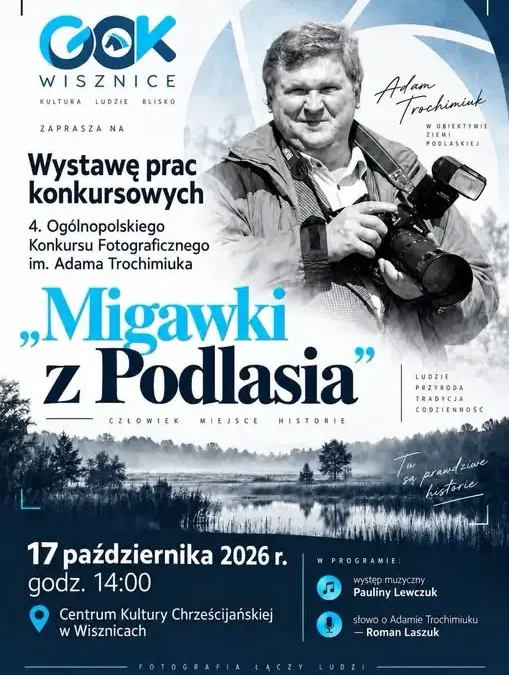 Wisznicach: Wystawa prac IV Ogólnopolskiego Konkursu Fotograficznego im. Adama Trochimiuka