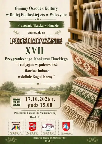Weekend z rękodziełem i historią w powiecie bialskim