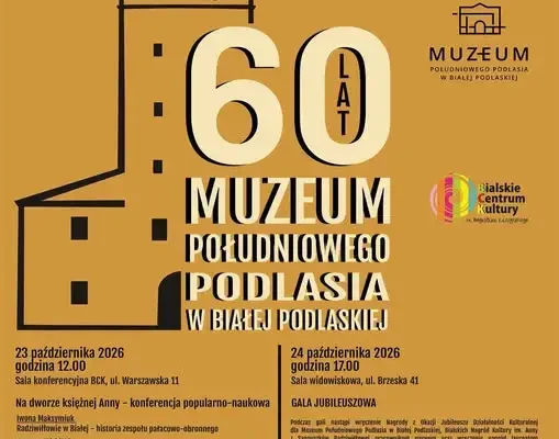 Muzeum Południowego Podlasia świętuje 60-lecie – konferencja, gala i darmowe zwiedzanie