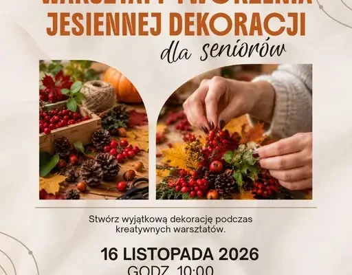 Jesienne warsztaty dla seniorów w Leśnej Podlaskiej – zaproszenie GOK