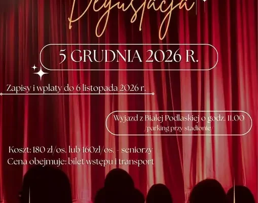 Wyjazd do warszawskiego teatru na spektakl „Degustacja” – zapisy trwają