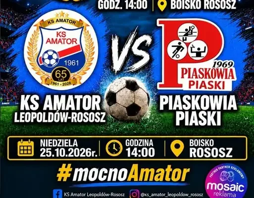 Amator Rososz zagra z Piaskovią Piaski w meczu o sześć punktów