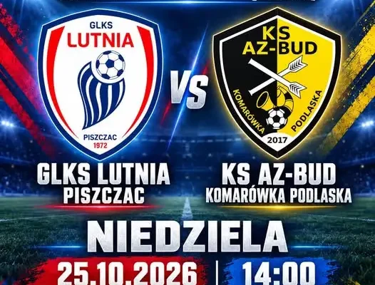 GLKS Lutnia Piszczag podejmuje AZ-BUD Komarówka Podlaska w niedzielnym meczu